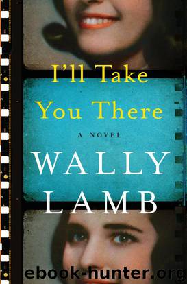 I'll Take You There: A Novel by Wally Lamb