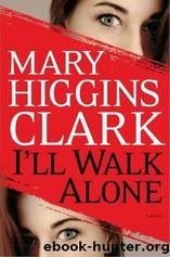 I'll Walk Alone by Clark Mary Higgins