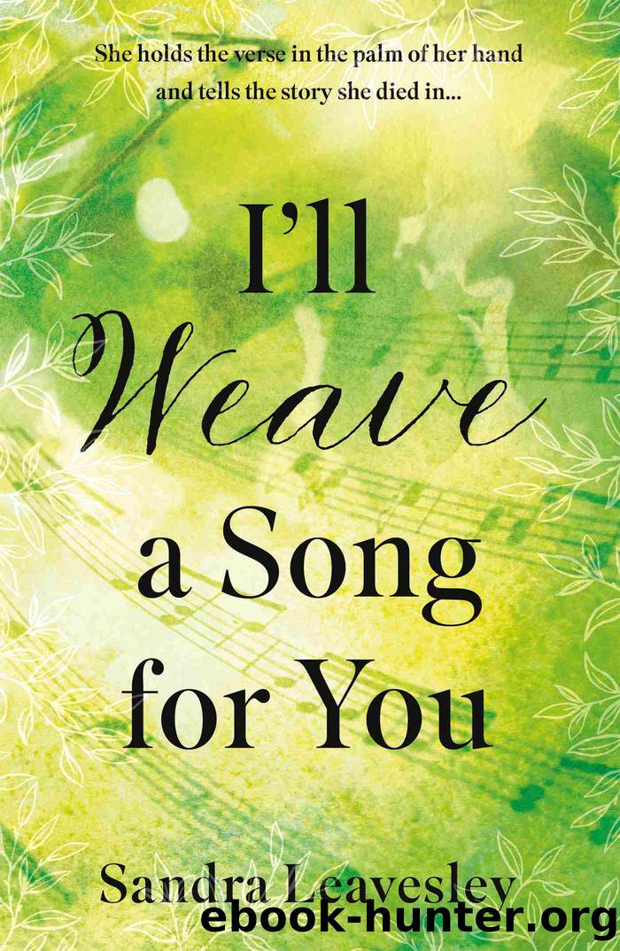 I'll Weave a Song for You by Sandra Leavesley
