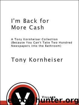 I'm Back for More Cash by Tony Kornheiser