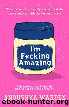 I'm F*cking Amazing by Anoushka Warden