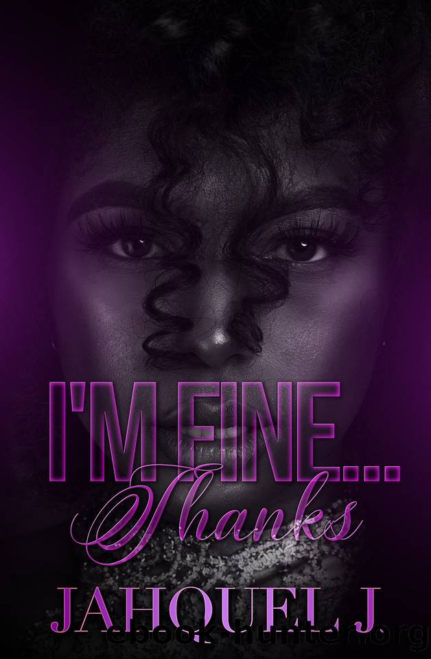 I'm Fine....Thanks by Jahquel J