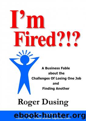 I'm Fired?!? by Roger Dusing