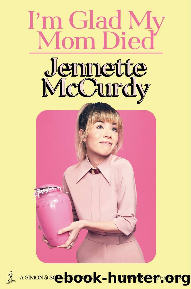 I'm Glad My Mom Died (9781982185848) by McCurdy Jennette