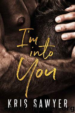 I'm Into You by Kris Sawyer