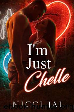I'm Just Chelle by Nicci Jai