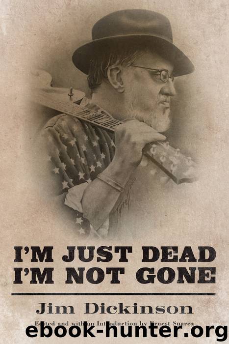 I'm Just Dead, I'm Not Gone by Jim Dickinson