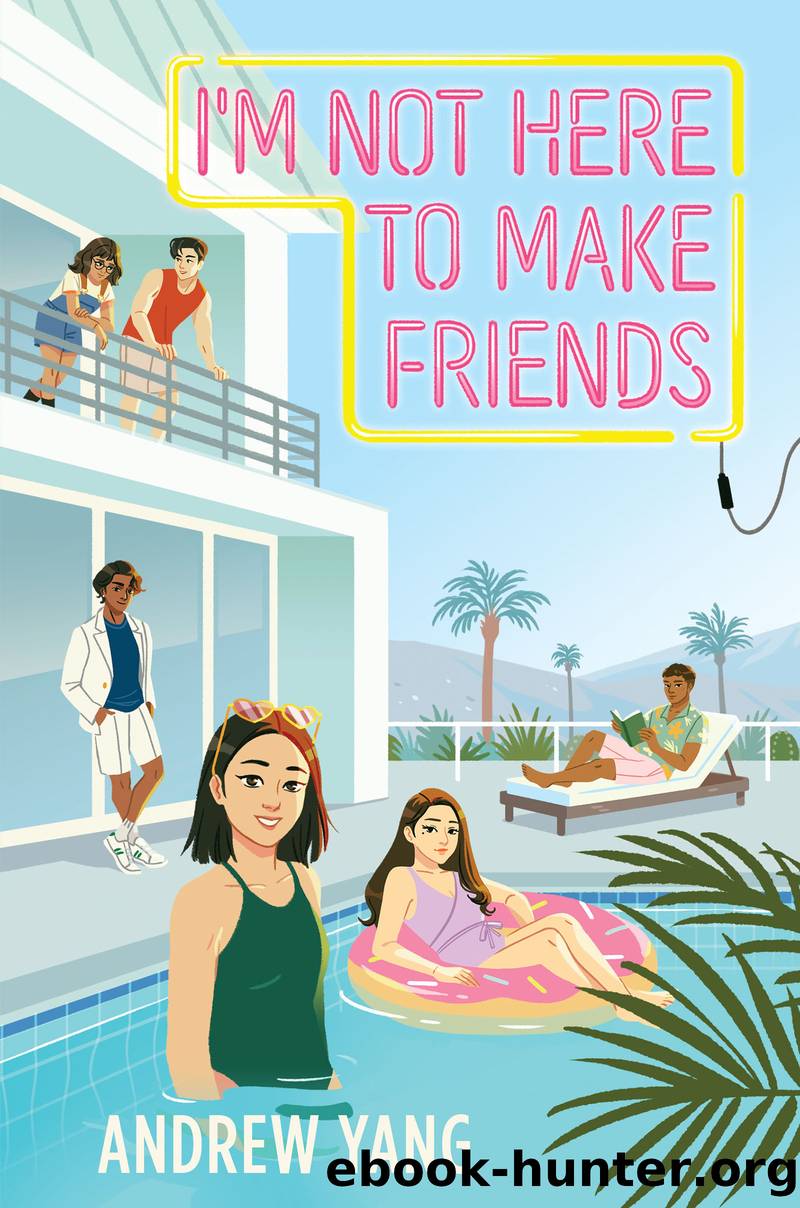I'm Not Here to Make Friends by Andrew Yang