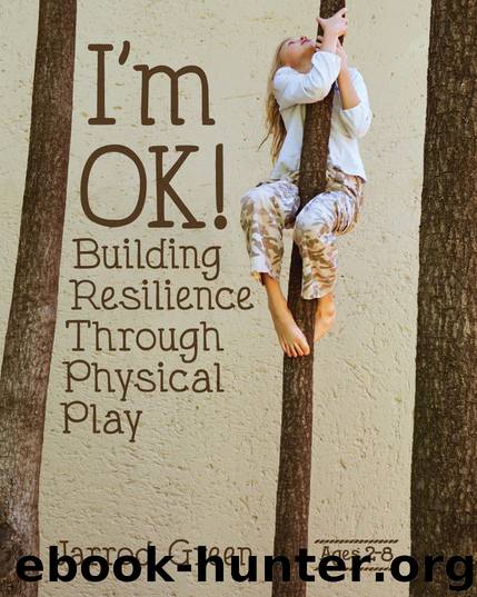 I'm OK! Building Resilience through Physical Play by Jarrod Green