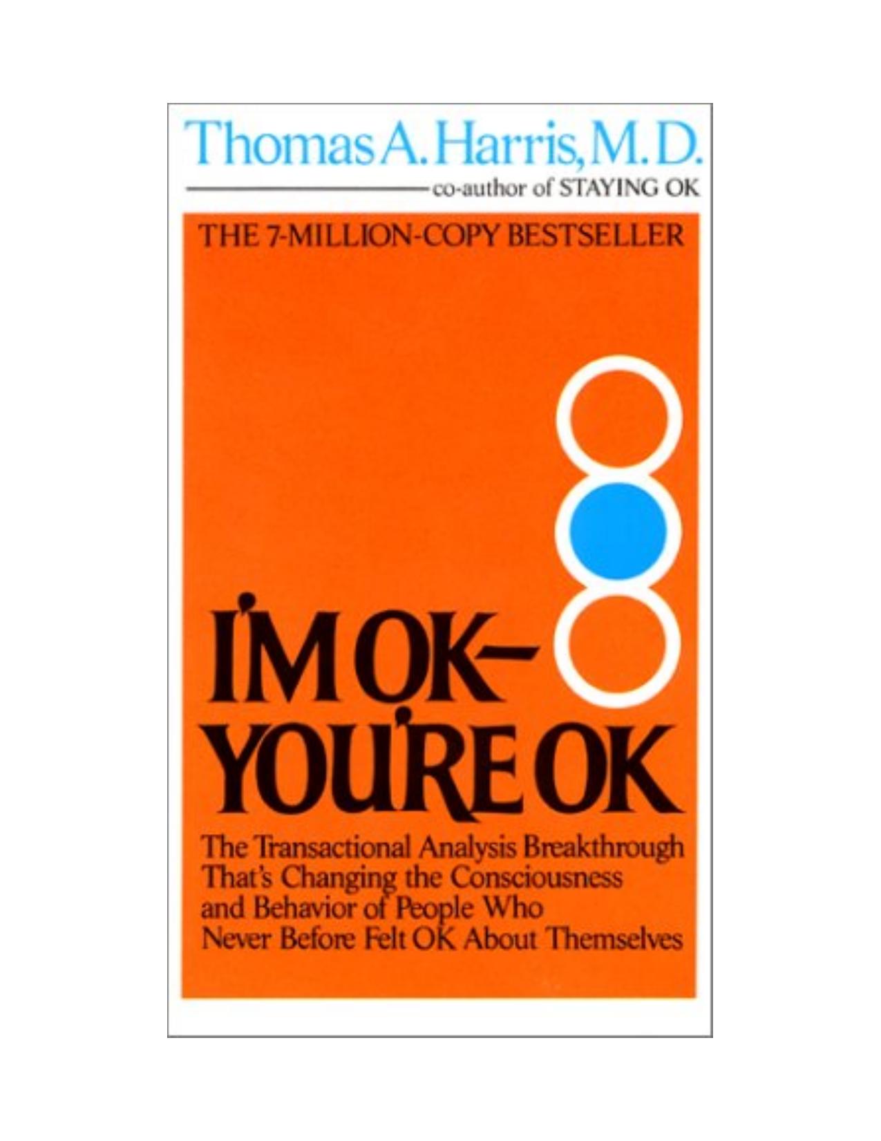 I'm OK-You're OK by Thomas A. Harris