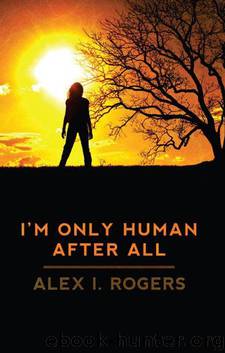 I'm Only Human After All (The Empowerment Series Book 1) by Alex Rogers