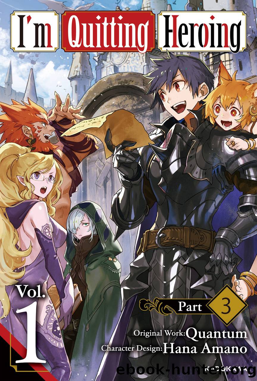I'm Quitting Heroing Vol.1 Part 3 by Quantum & Hana Amano