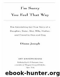 I'm Sorry You Feel That Way by Diana Joseph