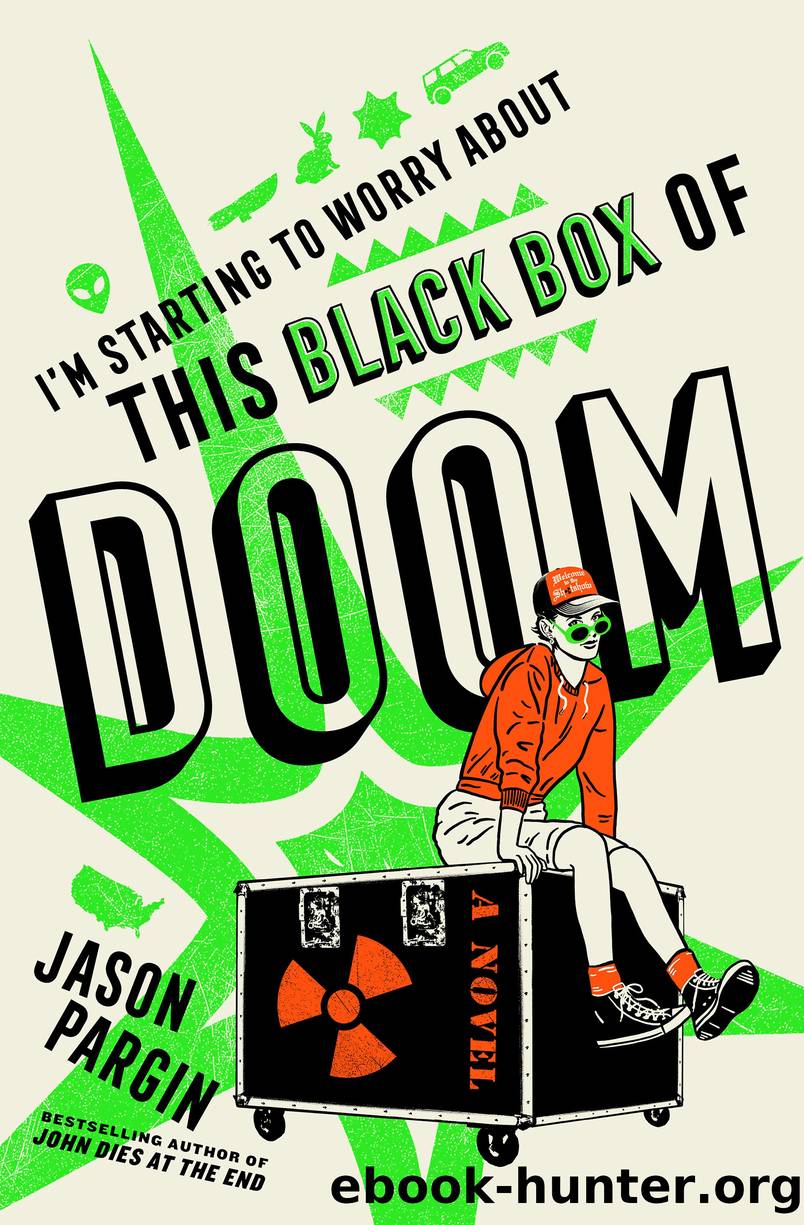 I'm Starting to Worry About This Black Box of Doom by Jason Pargin