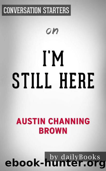 I'm Still Here--Black Dignity in a World Made for WhitenessÂ by Austin Channing Brown | Conversation Starters by dailyBooks