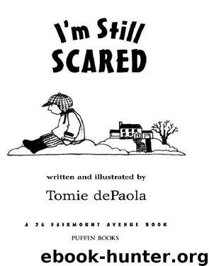 I'm Still Scared by Tomie dePaola