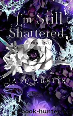 I'm Still Shattered: Book Two in the I'm Still Alive Series by Jade Austin