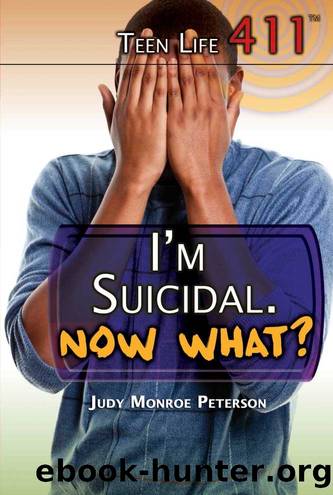 I'm Suicidal. Now What? by Judy Monroe Peterson