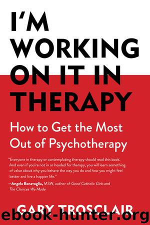 I'm Working On It in Therapy by Gary Trosclair