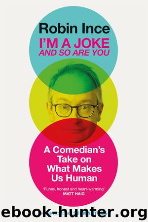 I'm a Joke and So Are You by Robin Ince