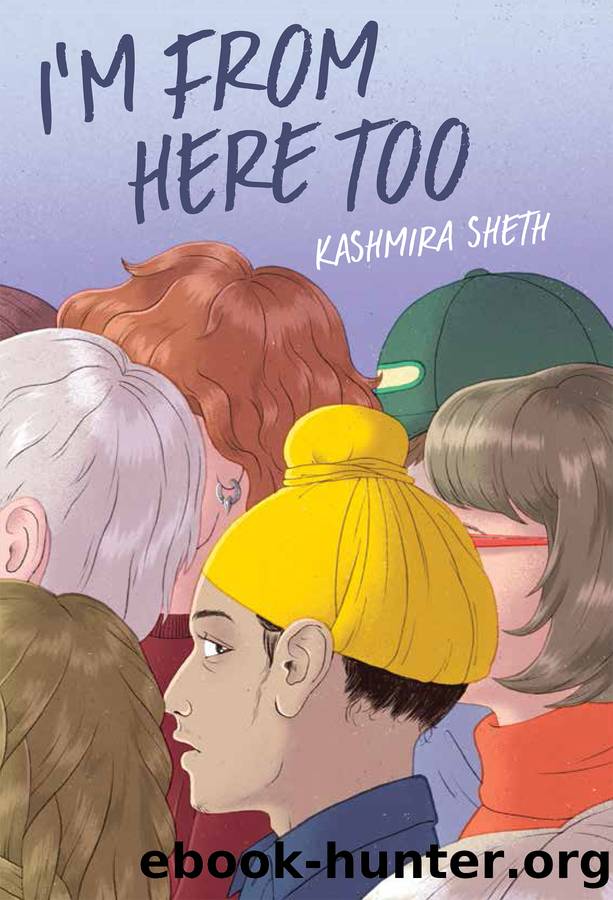 I'm from Here Too by Kashmira Sheth