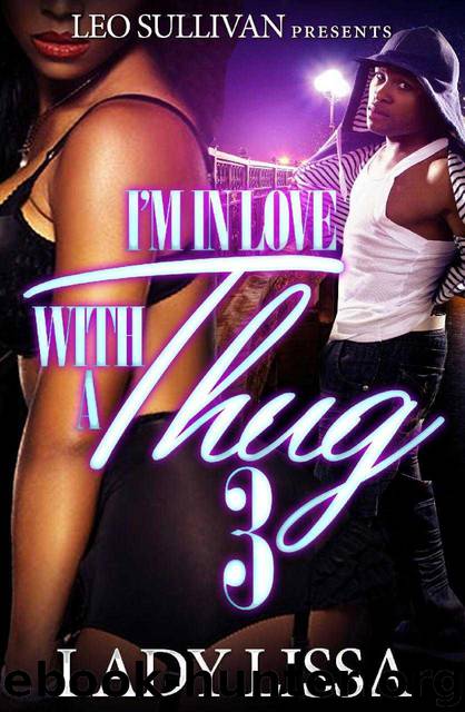 I'm in Love With a Thug 3 by Lady Lissa