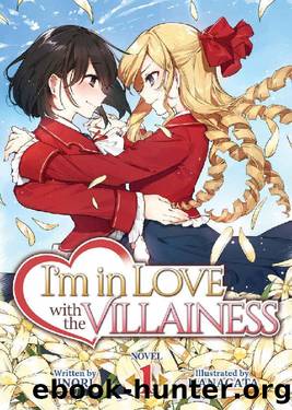 I'm in Love with the Villainess (Light Novel) Vol. 1 by Inori