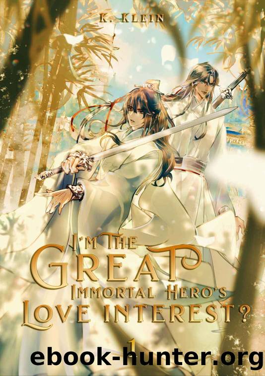 I'm the Great Immortal Hero's Love Interest by Klein K