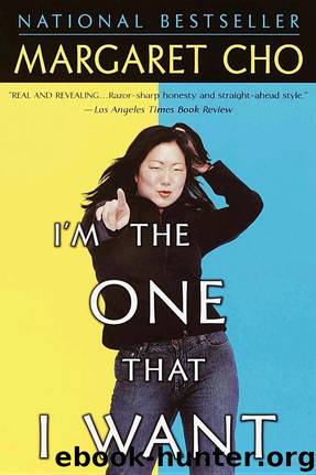 I'm the One That I Want by Margaret Cho