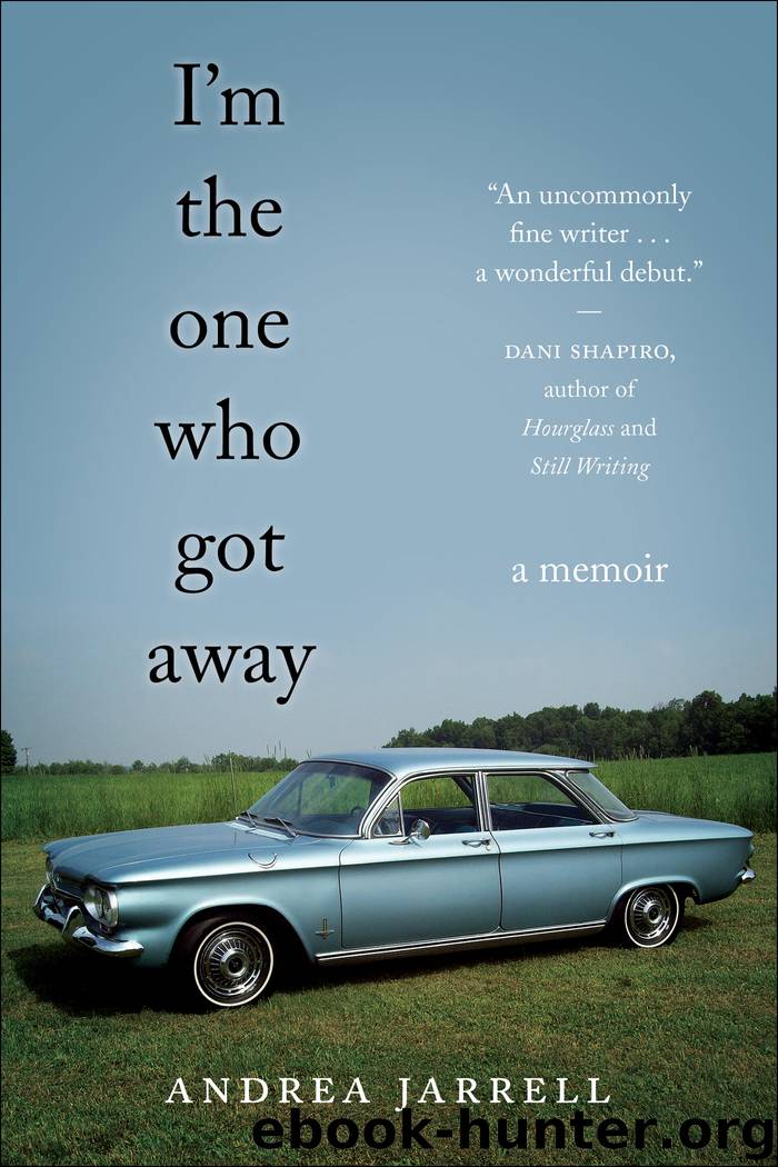 I'm the One Who Got Away by Andrea Jarrell