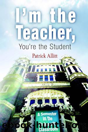 I'm the Teacher, You're the Student by Allitt Patrick;