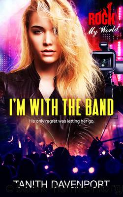 I'm with the Band by Tanith Davenport