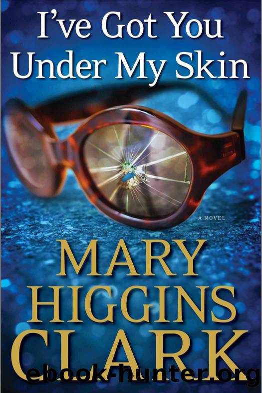I've Got You Under My Skin: A Novel by Mary Higgins Clark