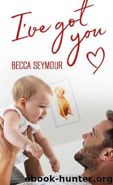 I've Got You by Becca Seymour