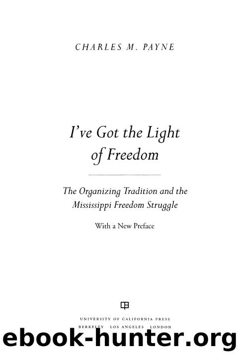 I've Got the Light of Freedom by Charles M. Payne