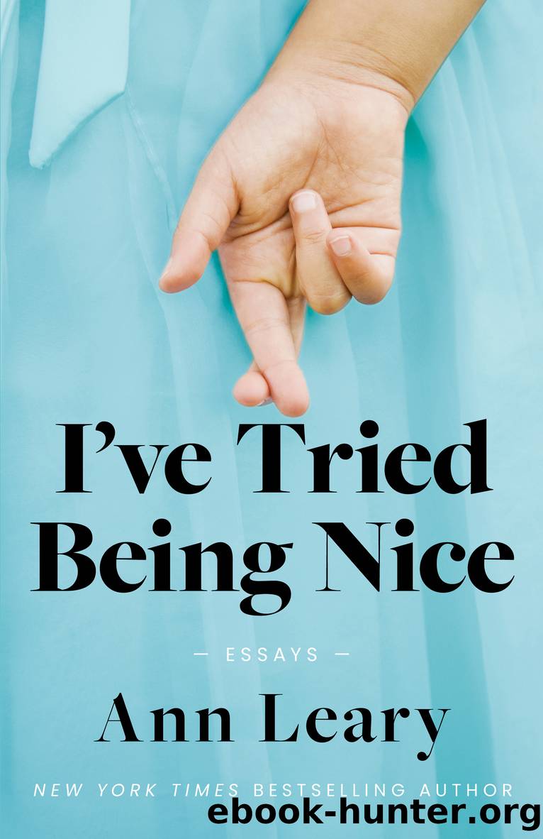 I've Tried Being Nice by Ann Leary
