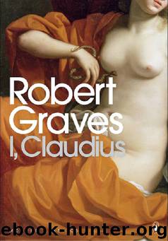 I, Claudius (1934) by Robert Graves