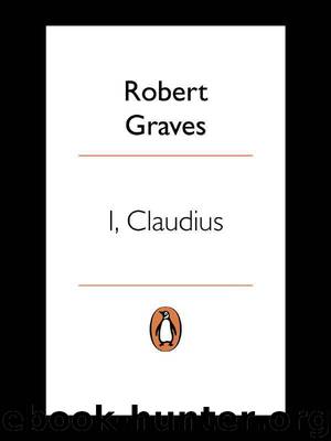 I, Claudius (Penguin Classics) by Graves Robert