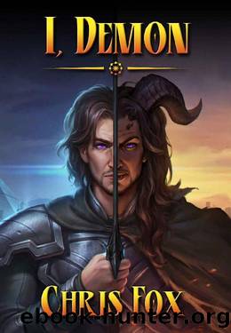I, Demon: An Epic Fantasy Progression Saga (Shattered Gods Book 4) by Chris Fox