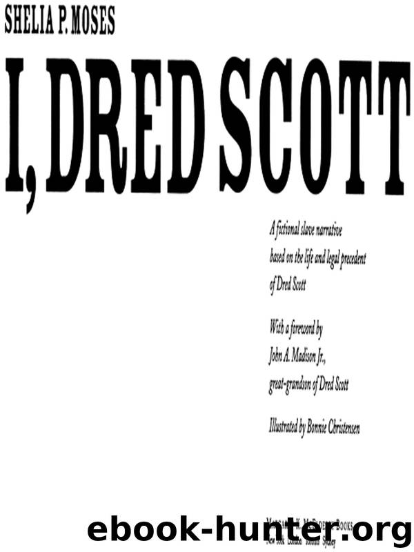 I, Dred Scott by Shelia P. Moses