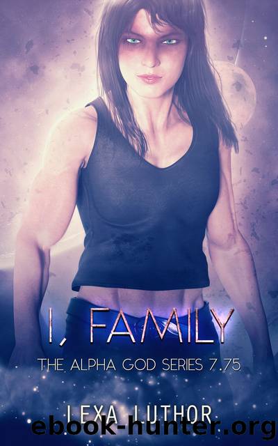 I, Family by Lexa Luthor