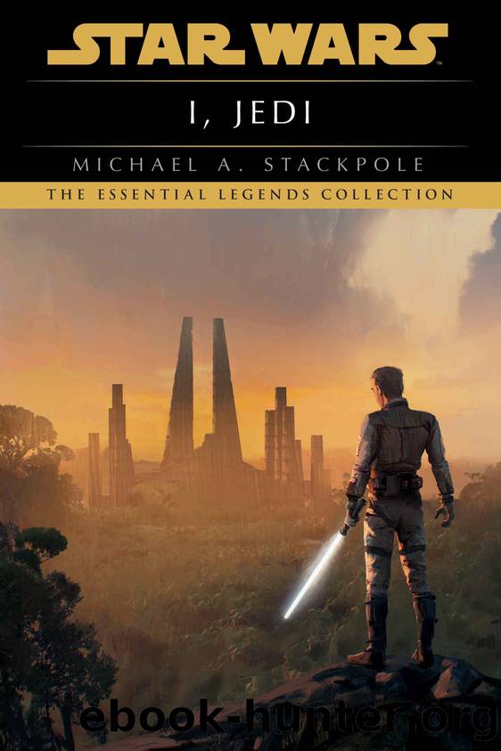 I, Jedi: Star Wars (Star Wars - Legends) by Michael A. Stackpole