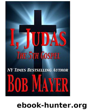 I, Judas by Bob Mayer