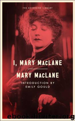 I, Mary MacLane by Mary MacLane