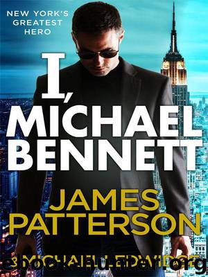 I, Michael Bennett by Patterson James