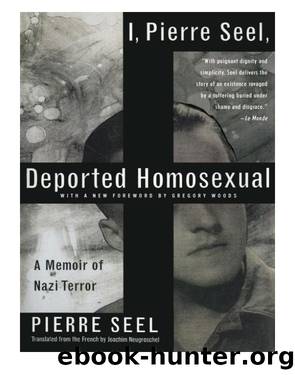 I, Pierre Seel, Deported Homosexual by Pierre Seel