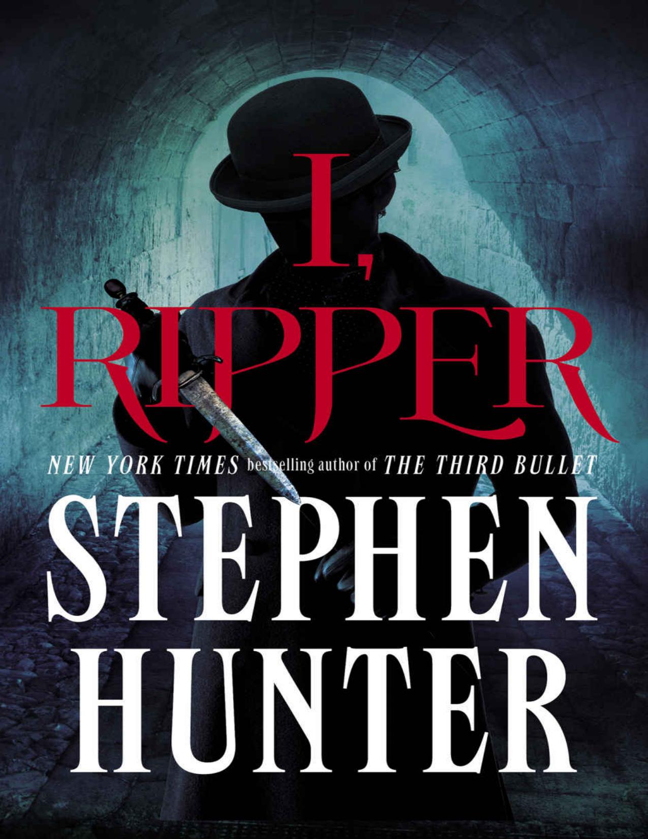 I, Ripper: A Novel by Stephen Hunter