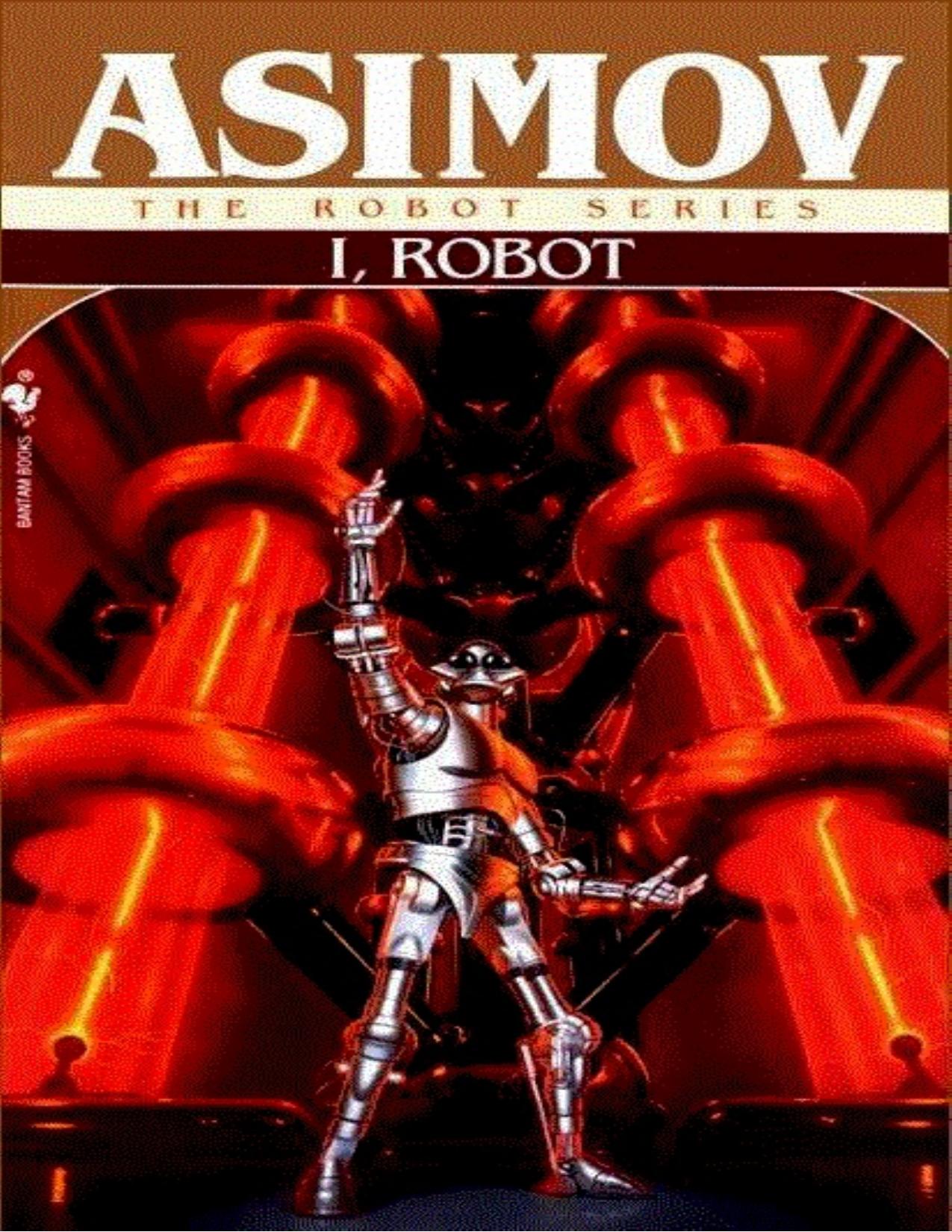 I, Robot by Isaac Asimov