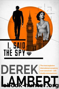 I, Said the Spy by Derek Lambert