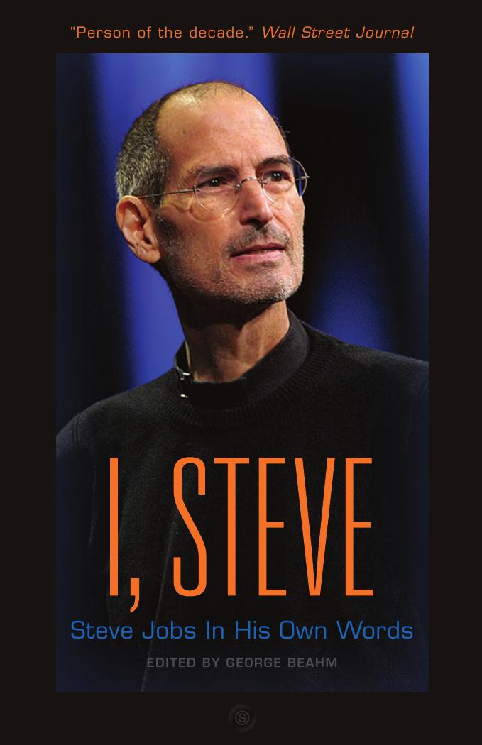 I, Steve : Steve Jobs, in his own words by Jobs Steve; Beahm George W.; Jobs Steve